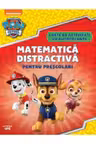 PAW Patrol. MATEMATICA DISTRACTIVA PENTRU PRESCOLARI. Carte de activitati cu autocolante