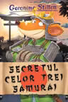 Secretul celor trei samurai Vol.24 seria Geronimo Stilton