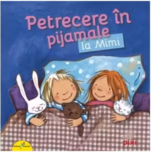 Petrecere in pijamale la Mimi