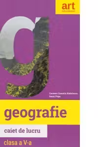 Geografie. Caiet de lucru pentru clasa a V-a