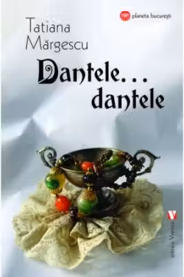 Dantele, dantele…