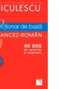 Dictionar de baza francez-roman 40 000 de cuvinte