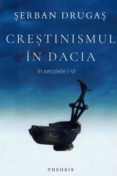 Creștinismul în Dacia în secolele I-VI
