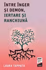 Intre inger si demon, iertare si ranchiuna