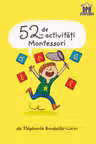 52 de activitati Montessori
