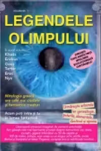 Legendele Olimpului. Originea Zeilor in Mitologia Greaca. Nasterea primilor zei - Volumul I