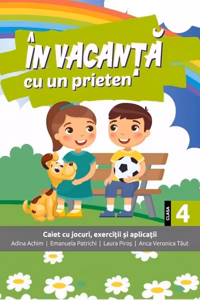 În vacanța cu un prieten - Clasa 4