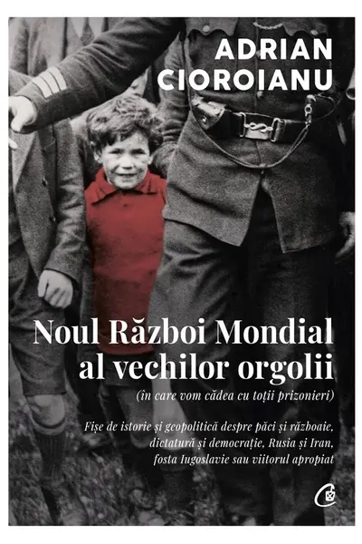 Noul Razboi Mondial al vechilor orgolii