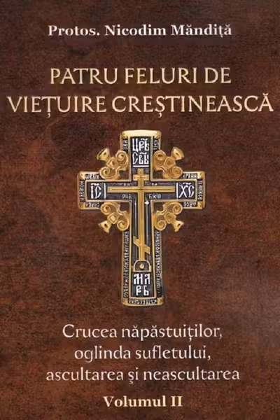 Patru feluri de viețuire creștinească Vol.2