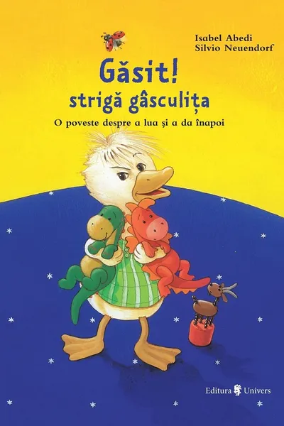 Găsit! strigă gâsculița. Pierdut! strigă căprița