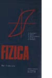 Fizica, Vol. I - Editia a II-a revizuita si completata
