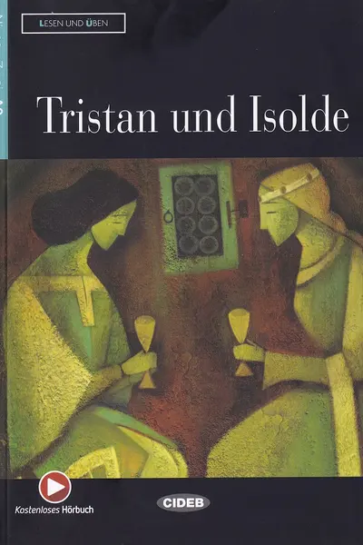 Tristan und Isolde