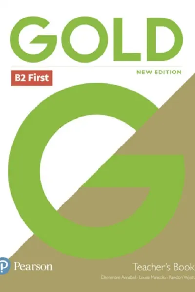 Gold New Edition B2 First Teacher's Book