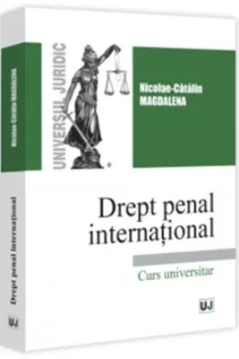 Drept penal international. Curs universitar