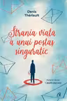 Strania viata a unui postas singuratic