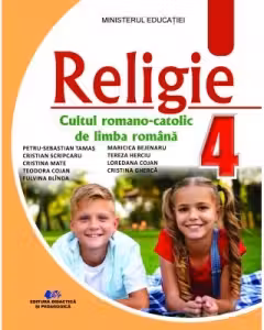 Religie. Cultul romano-catolic de limba română - Clasa a 4-a - Manual