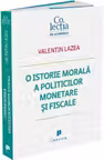 O istorie morala a politicilor monetare si fiscale
