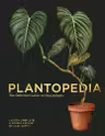 Plantopedia: The Definitive Guide to House Plants