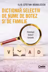 Dictionar selectiv de nume de botez si de familie
