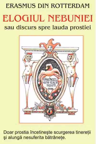Elogiul nebuniei sau discurs spre lauda prostiei I