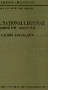 Statul National Legionar Septembrie 1940 - Ianuarie 1941 : Cadrul legislativ