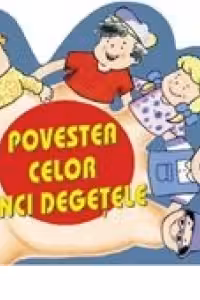 Povestea celor cinci degetele