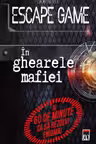 Escape game - In ghearele mafiei
