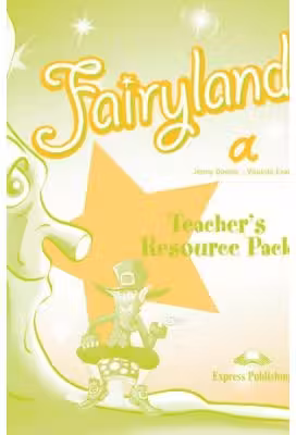 Fairyland A. Teachers Resource Pack