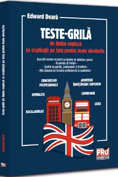 Teste-grila de limba engleza cu explicatii pe larg pentru toate nivelurile. Gimnaziu, liceu, bacalaureat, admitere invatamant superior, concursuri profesionale, Cambridge