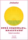 Buna dimineata, realitate! Satori mundan
