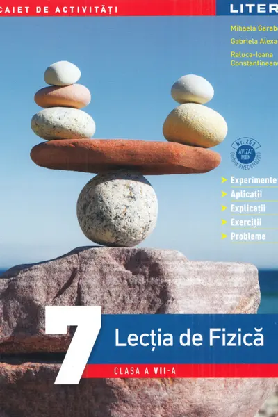 CAIET DE ACTIVITATI. LECTIA DE FIZICA. Clasa a VII-a