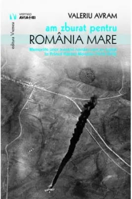 Am zburat pentru Romania Mare