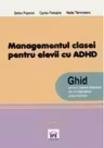 Managementul clasei de elevi pentru elevii cu ADHD