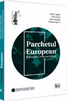 Parchetul European. Reglementare. Controverse. Explicatii
