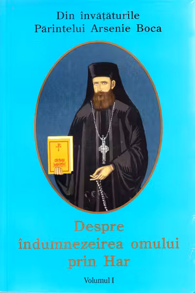Despre îndumnezeirea omului prin har - Vol. I