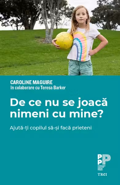De ce nu se joaca nimeni cu mine? - Caroline Maguire, Teresa Barker