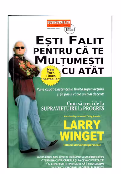 Esti falit pentru ca te multumesti cu atat