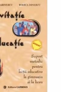 Invitatie la educatie. Suport metodic pentru lectii educative la gimnaziu si la liceu