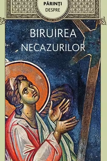 Sfinții Părinți despre biruința necazurilor