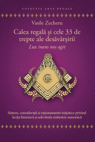 Calea regala si cele 33 de trepte ale desavarsirii