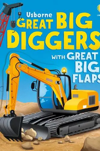 Great Big Diggers (with great big flaps)