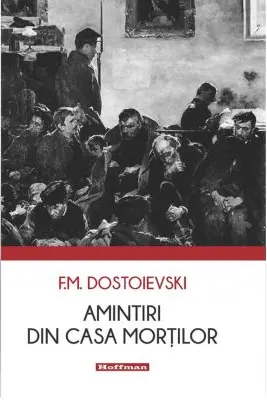 Amintiri din Casa mortilor