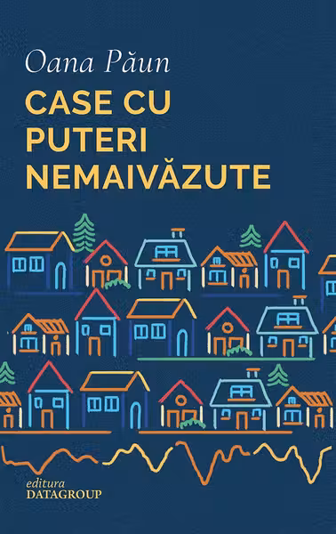 Case cu puteri nemaivazute