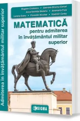 Matematica pentru admitere in invatamantul militar superior