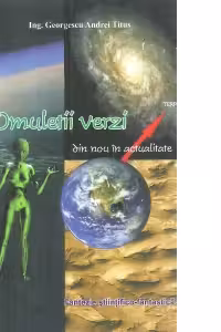 Omuletii verzi din nou in actualitate