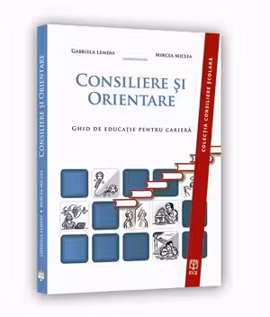 Consiliere și orientare. Ghid de educație pentru carieră