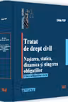 Tratat de drept civil. Nasterea, statica, dinamica si stingerea obligatiilor. Fiinta obligatiilor civile