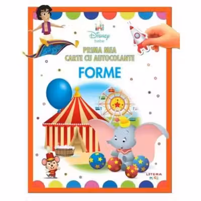 DISNEY BEBE. PRIMA MEA CARTE CU AUTOCOLANTE. FORME