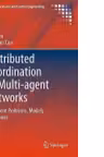 Distributed Coordination of Multi-agent Networks : Emergent Problems, Models, and Issues