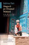 Singura pe Drumul Matasii